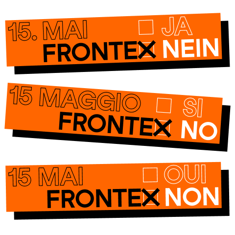 «15. Mai Frontex Nein» (20x4cm)